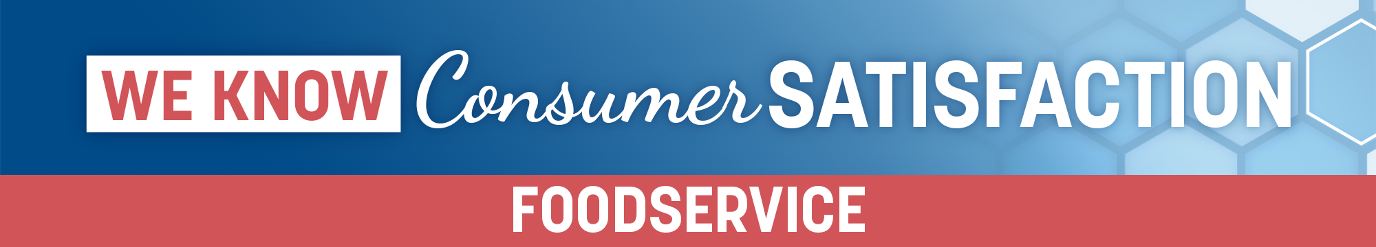 Foodservice Consumer &amp; Patient Satisfaction